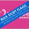 Bulk 5x3ft Custom Flags
