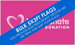 Bulk 5x3ft Custom Flags